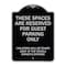 Signmission Designer Series-These Spaces Are Reserved For Guest Parking Only, 24" x 18", BS-1824-9877 A-DES-BS-1824-9877 - alternate 1